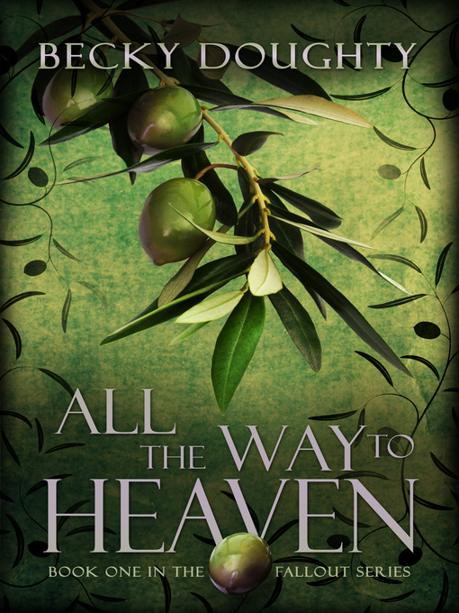 Title details for All the Way to Heaven by Becky Doughty - Available